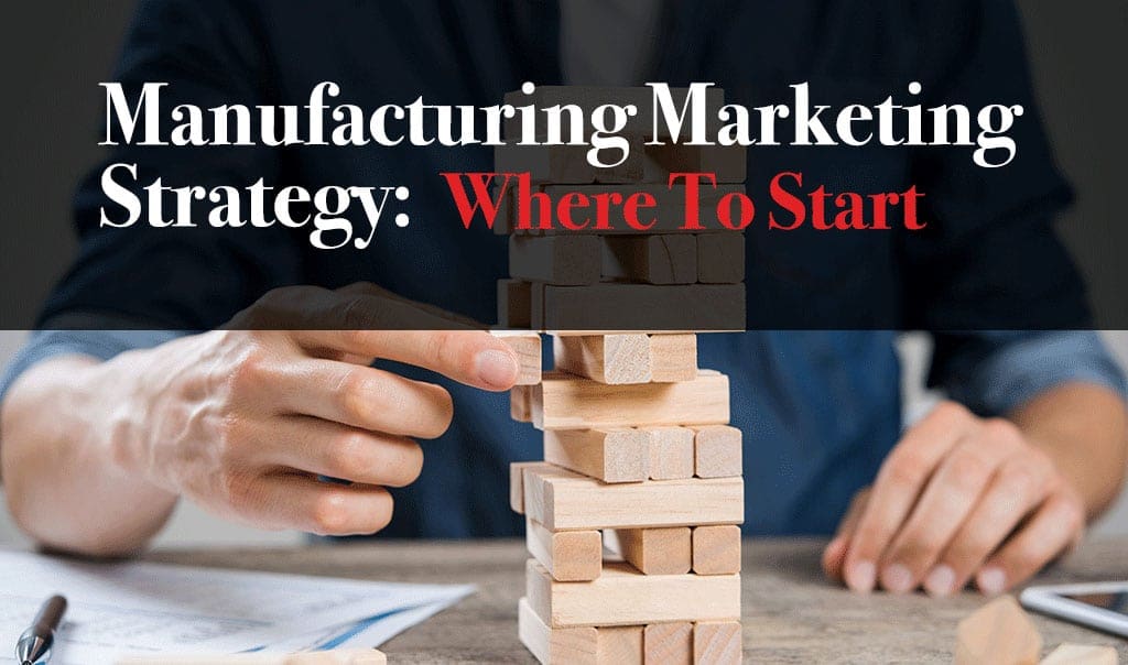 Manufacturing Marketing Strategy